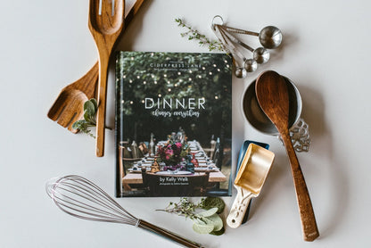 Dinner Changes Everything By Kelly Welk