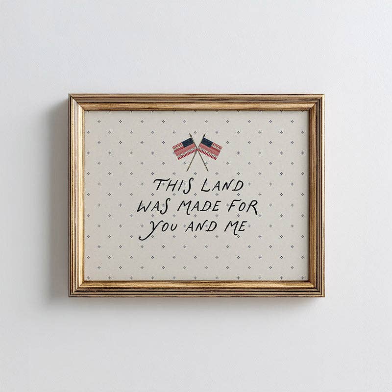 Paper House Print Shop - This Land Was Made For You And Me Art Print: 16x20